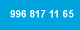 996 817 11 65